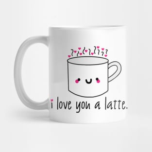 Love You A Latte Mug